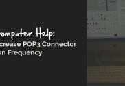 computer-help_increase_pop3connector_frequency